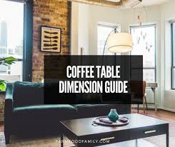 You can choose tables in 20. What Is The Average Size Of A Coffee Table Dimensions Placement