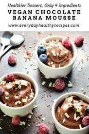 This 4 Ingredient Vegan Chocolate Banana Mousse Is A Delicious And Easy To Make Dessert Perfect Vegan Chocolate Recipes Banana Mousse Healthy Chocolate Mousse