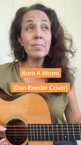 “Born A Worm” by the extraordinary musician @Dan Reeder 💛💛💛 This is a  perfect song. #childhood #innerchild #lullaby #nostalgia #funnysong