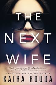 Book Marks reviews of The Next Wife by Kaira Rouda Book Marks