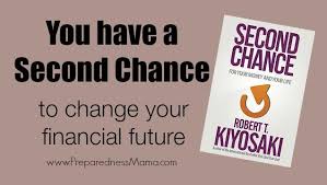 Second Chance For Your Money Your Life And Our World Be Financially Prepared You Have A Second Chance To Fix Your Future Writing Services Kiyosaki Job Security