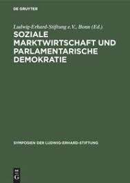 Das gegenteil einer parlamentarischen demokratie wäre die direkte demokratie. Soziale Marktwirtschaft Und Parlamentarische Demokratie Die Politikwissenschaftlichen Aspekte