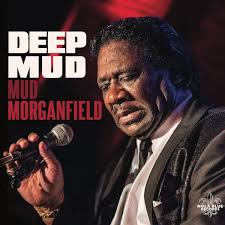 REVIEW: Mud Morganfield “Deep Mud” • Americana Highways