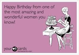 Birthday Cards For Women Funny Happy Birthday Birthday Ecards Funny Funny Birthday Meme Birthday Humor