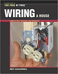 Electrical wiring in a new house costs between $3 and $5 a square foot on average. Wiring A House Cauldwell Rex 9781561585274 Amazon Com Books