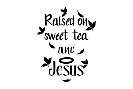 Download Raised On Sweet Tea And Jesus Svg Cut File By Creative Fabrica Crafts Creative Fabrica
