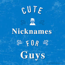 They are nice and all but they keep calling each others weird names… a term of endearment isn't usually capitalized like a nickname, e.g., i asked benny boy to. 317 Cute Nicknames For Guys That Are Too Cool To Forget And Funny