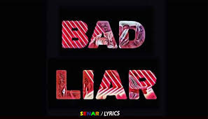 Explore 6 meanings or write yours. Lirik Lagu Bad Liar Imagine Dragons Makna Dan Terjemahan So Look Me In The Eyes