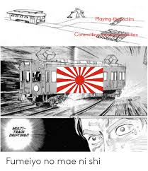 Get inspired by our community of talented artists. Playing Theictim Eities Committingnorous Multi Track Drifting Fumeiyo No Mae Ni Shi History Meme On Awwmemes Com