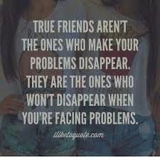If You Have A Problem With Someone That S Supposed To Be Your Friend And They Shut You Out Instead Of T In 2020 Friends Quotes Best Friendship Quotes Friendship Quotes