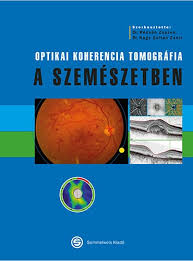 (1) 273 type of document. Optikai Koherencia Tomografia A Szemeszetben Semmelweis Kiado Es Multimedia Studio Kft
