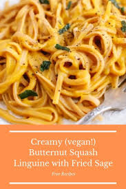 Creamy Vegan Butternut Squash Linguine With Fried Sage Vegan Butternut Squash Recipes Butternut Squash Recipes Pasta Butternut Squash Pasta Vegan
