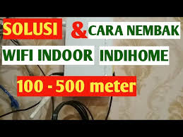 Nembak sinyal indihome cara memperkuat sinyal wifi. Solusi Dan Cara Nembak Wifi Indoor Indihome 100 500 Meter Youtube