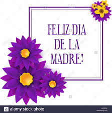 It's also celebrated in other countries. Feliz Dia De La Madre Gluckliche Mutter S Tag In Spanischer Sprache Stock Vektorgrafik Alamy