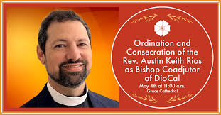 Invitation to Bishop-elect Austin Keith Rios' May 4 ordination and  consecration