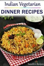 Indian Dinner Recipes Indian Food Recipes For Bachelors Beginners Indian Dinner Recipes Indian Vegetarian Dinner Recipes Easy Indian Recipes
