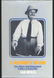 Tom Alkens and Independent Politics In Townsvllle