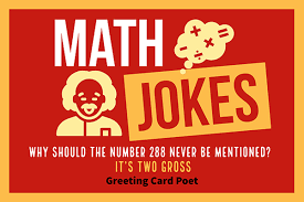 If this sounds like you, make use of these humorous math puns, jokes, quotes and even pick up lines to capture your students' attention. Funny Math Jokes That Really Add Up For Laughs Greeting Card Poet