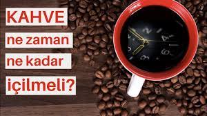 kahve ne zaman ne kadar icilmeli kahve saglikli mi zararli mi youtube