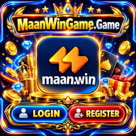 MaanWinGame.Game - MAAN WIN GAME LOGIN & REGISTER, MAANWIN APP, MAAN WIN APK