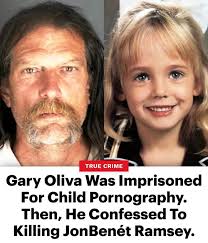 In 2016, Gary Oliva was arrested for child pornography — and soon became a  suspect in the 1996 murder of JonBenét Ramsey when police found 335 images  of the six-year-old pageant star