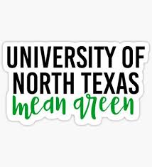Unt Stickers University Of North Texas College Bucket List College Bound