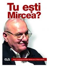 Tu esti Mircea?
