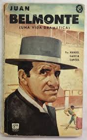 Juan Belmonte (Una Vida Dramatica)