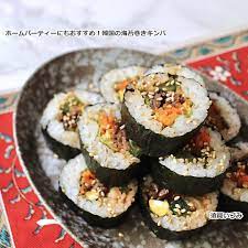 ホームパーティーにもおすすめ 韓国の海苔巻きキンパ 海苔巻き レシピ 料理 レシピ