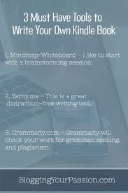 3 Must Have Tools To Write Your Own Kindle Book With Images Writing A Book Writing Software Blog Help