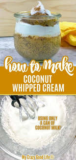 How To Make Coconut Whipped Cream Coconut Whipped Cream Coconut Milk Whipped Cream Sweets Recipes