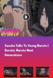 Sasuke Talks To Young Naruto Boruto Naruto Next Generations Naruto Anime Narutoshippuden Ma In 2020 Naruto The Movie Boruto Movie Boruto Naruto Next Generations