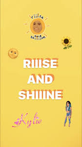 Check spelling or type a new query. Kylie Jenner Rise And Shine Wallpaper Quotes Words Wallpaper Wallpaper Iphone Cute