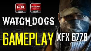 Gtx 580 / amd hd 7870. Watch Dogs High Settings Fx 6100 Xfx 6770 Youtube