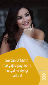 Sevcan Orhan In Makyajsiz Paylasimi Sosyal Medyayi Salladi Sevcan Orhan Kimdir 2020 Kina Sosyal Medya Instagram