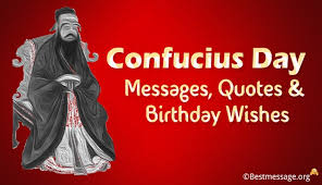 Confucius Day Messages Confucius Quotes And Birthday Wishes
