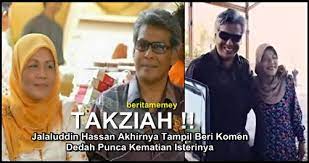 Malah jalaluddin turut menyifatkan allahyarham sebagai. Isteri Jalaluddin Hassan Meninggal Dunia Pagi Tadi Ini Komen Datuk Tentang Punca Kematian Berita Memey