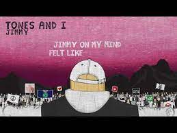 More news for who is jimmy in tones and i songs » Jimmy By Tones And I Songfacts