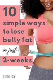Hiit and a very strict diet will increase your odds of last paragraph is exactly how i see it. How To Lose Belly Fat In 2 Weeks Easily With These 10 Tips Hiitweekly