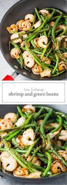 Low Fodmap Shrimp Green Beans Fun Without Fodmaps Recipe Fodmap Recipes Dinner Low Fodmap Recipes Dinner Green Bean Recipes