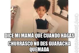 Share a gif and browse these related gif tags. Dice Mi Mama Que Cuando Hagas Churrasco No Des Guaracha Quemada Meme De Dice Mi Mama Imagenes Memes Generadormemes