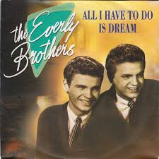 The Everly Brothers All I Have To Do Is Dream Austriancharts At the everly brothers all i have to do