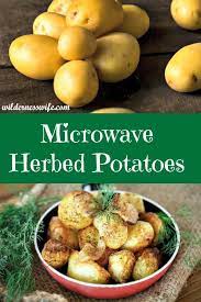 Easy Microwave Herbed Potatoes From The Wilderness Wife Recipe Potato Side Dishes Herbed Potatoes Side Dish Recipes Easy