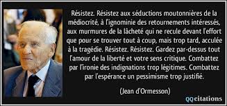 Resistez Resistez Aux Seductions Moutonnieres De La Mediocrite A L Ignominie Des Retournements Interesses