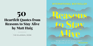 50 Heartfelt Quotes From Reasons To Stay Alive By Matt Haig The Millennial Grind