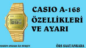 casio a168 ayar ve ozellikleri videolar saatler teknoloji