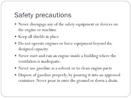Safety precautions is very important topic. Objectives Discuss The Uses Of Small Engines Observe All Safety Precautions When Working With Small Engines Distinguish Between Two And Four Cycle Ppt Download