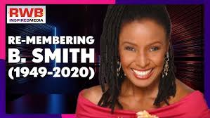 Re-Membering B. Smith (1949-2020): "Believe in yourself...find a style  that's right for you!"
