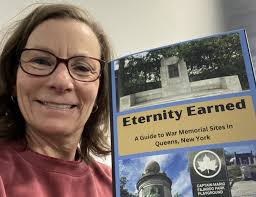 A Chat with Kathy Kane Friend, Author of Eternity Earned: A Guide to War  Memorial Sites in Queens, New York