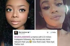 We did not find results for: Skai Jackson Just Shut Down Azealia Banks In The Most Perfect Way Skai Jackson Skai Jackson Meme Azealia Banks